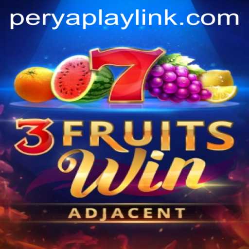 Exploring 3FruitsWin: A Fresh Take on Classic Casino Excitement with PeryaPlay