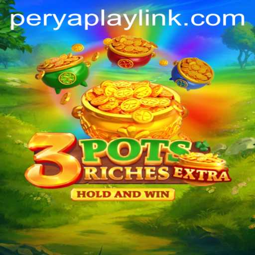 Explore the Exciting World of 3potsExtra with PeryaPlay