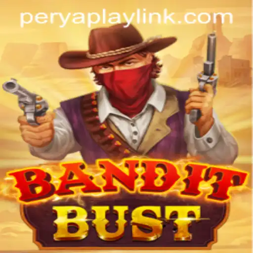 Exploring BanditBust: The Thrilling World of PeryaPlay