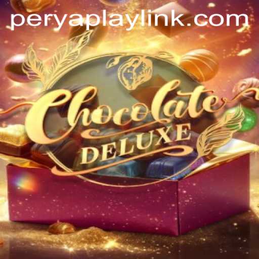 Unveiling the Excitement of ChocolateDeluxe: A Dive into PeryaPlay