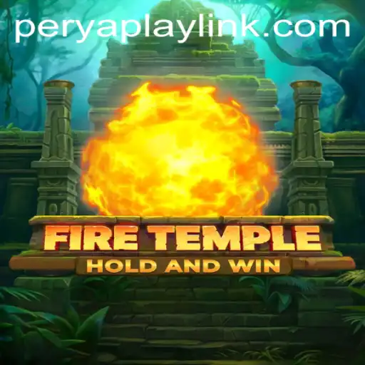 Exploring the Enchanting World of FireTemple and the Rise of PeryaPlay