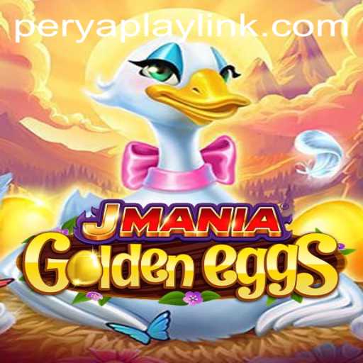 Exploring the Excitement of JManiaGoldenEggs and the PeryaPlay Phenomenon