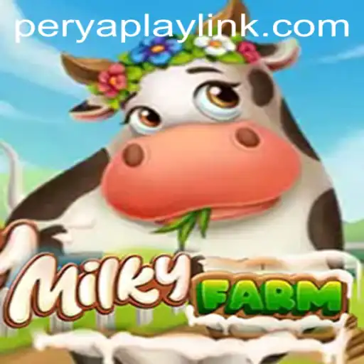 Exploring MilkyFarm: A New Era in Online Gaming with PeryaPlay