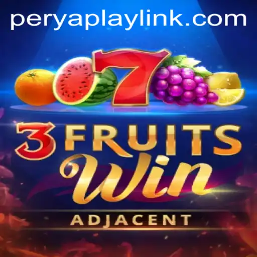 Exploring 3FruitsWin: A Fresh Take on Classic Casino Excitement with PeryaPlay