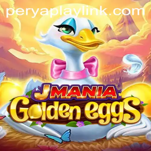 Exploring the Excitement of JManiaGoldenEggs and the PeryaPlay Phenomenon