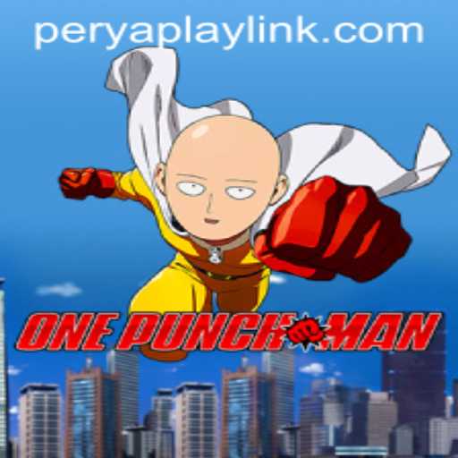 OnePunchMan: The Ultimate Gaming Experience with PeryaPlay