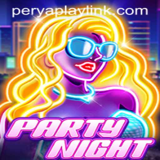 Discover the Thrill of PartyNight with PeryaPlay