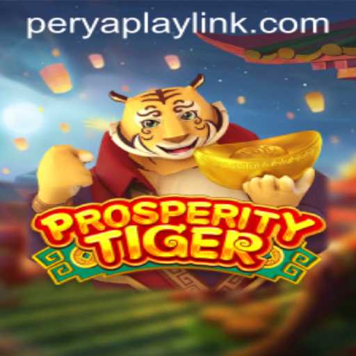 Exploring the Exciting World of ProsperityTiger: A Dive into PeryaPlay Gaming
