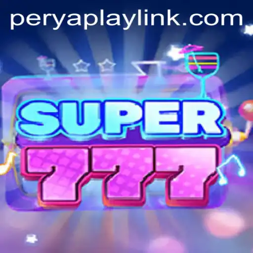 Discover the Exciting World of Super777 with PeryaPlay